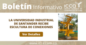 Boletín Informativo – La Universidad Industrial de Santander Recibe Escultura de Conexiones